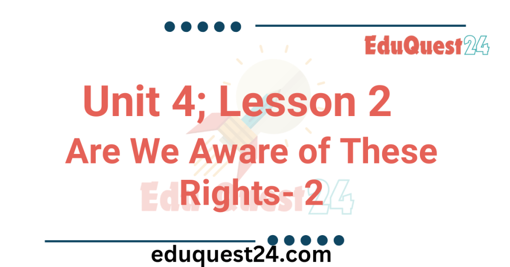 Are We Aware of These Rights -ll