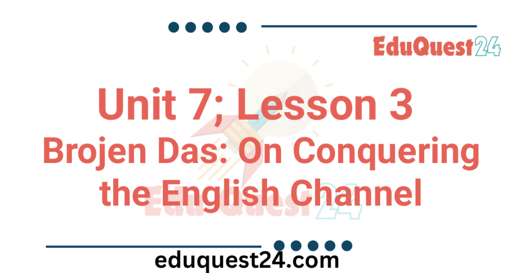 Brojen Das On Conquering the English Channel