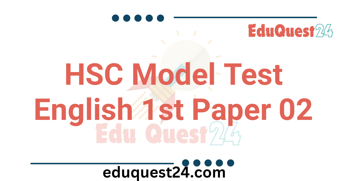 HSC English 1st Paper Model test 02