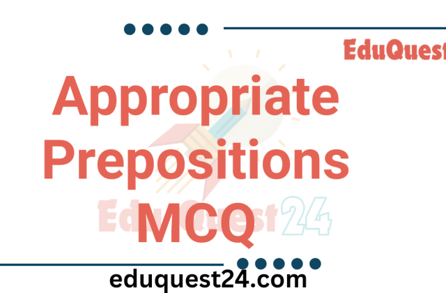 Appropriate Preposition MCQ