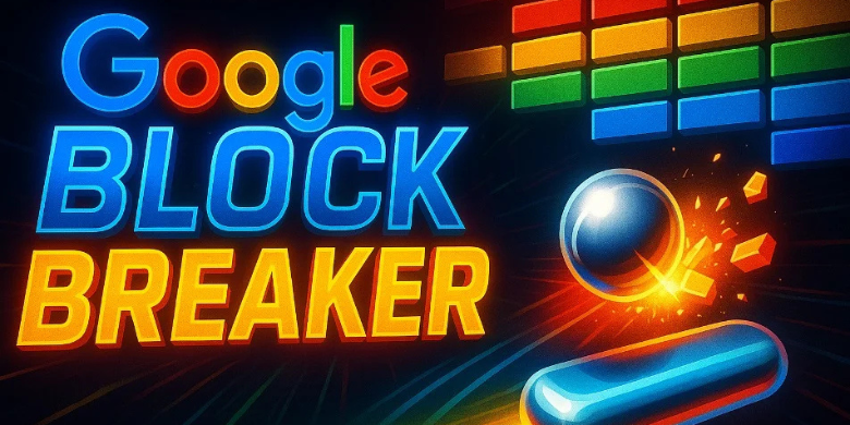 Google Block Breaker: Features, Gameplay, and Tips