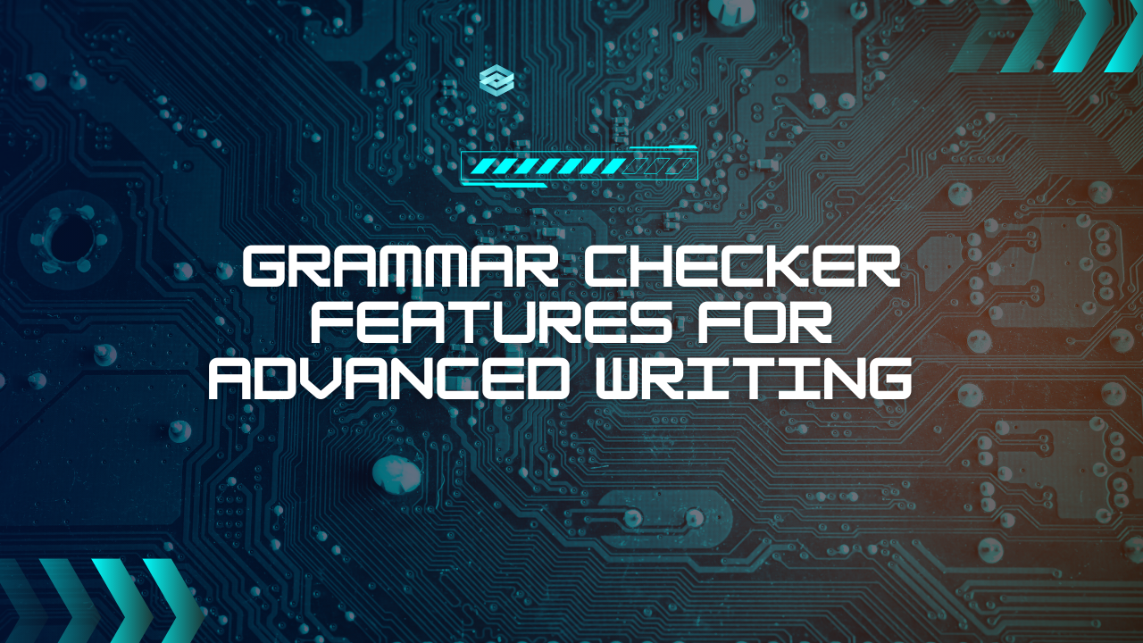 Grammar Checker Features For Advanced Writing Image.png