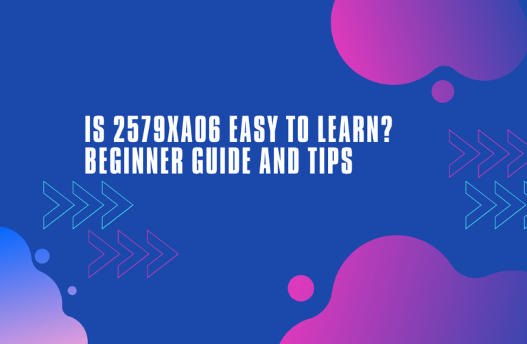 Is 2579xao6 Easy to Learn? Beginner Guide and Tips Is 2579xao6 Easy to Learn Beginner Guide and Tips Image.png
