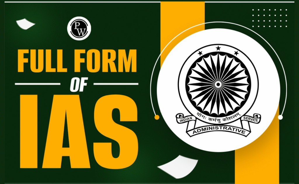 The IAS Full Form: Know the History, Benefits, Challenges and Eligibility