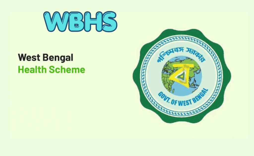WBHS Portal: Complete Guide to West Bengal Health Scheme Enrollment, Claims & Benefits